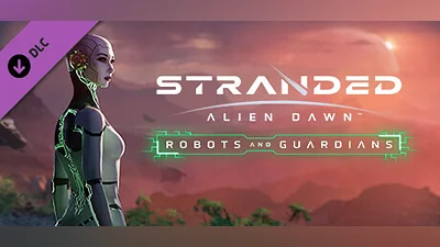 Сборник Stranded: Alien Dawn - Robots and Guardians