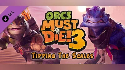 Сборник Orcs Must Die! 3 - Tipping the Scales DLC
