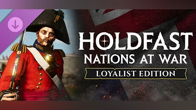 Сборник Holdfast: Nations At War - Loyalist Upgrade
