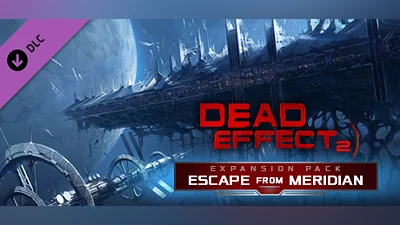 Сборник Dead Effect 2 - Escape from the ESS Meridian