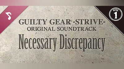 Сборник Guilty Gear -Strive- Original Soundtrack Necessary Discrepancy Disc 1
