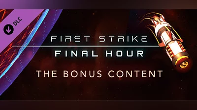 Сборник First Strike: Final Hour - Bonus Content