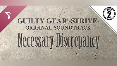 Сборник Guilty Gear -Strive- Original Soundtrack Necessary Discrepancy Disc 2
