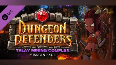 Сборник Dungeon Defenders: Talay Mining Complex Mission Pack