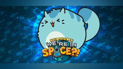 Сборник Holy Potatoes! We’re in Space?!