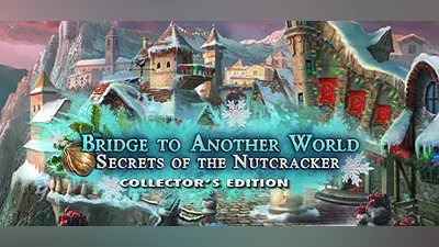 Сборник Bridge to Another World: Secrets of the Nutcracker Collector's Edition