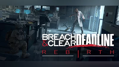 Сборник Breach & Clear: Deadline Rebirth (2016)