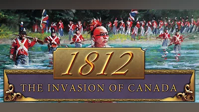 Сборник 1812: The Invasion of Canada