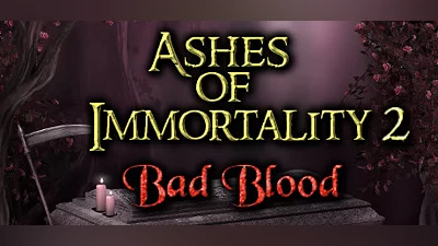 Сборник Ashes of Immortality II - Bad Blood