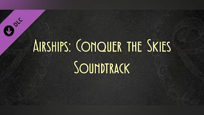 Сборник Airships: Conquer the Skies - Soundtrack