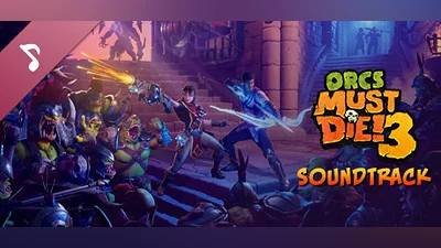 Сборник Orcs Must Die! 3 Soundtrack