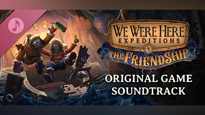 Сборник We Were Here Expeditions: The FriendShip Soundtrack