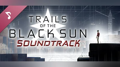 Сборник Trails of the Black Sun - Original Game Soundtrack