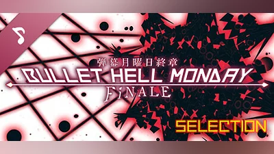 Сборник Bullet Hell Monday: Finale OST -Original Selection-