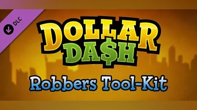 Сборник Dollar Dash - Robber's Toolkit DLC