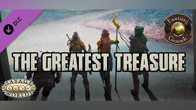 Сборник Fantasy Grounds - The Greatest Treasure: A Fantasy Savage Tale
