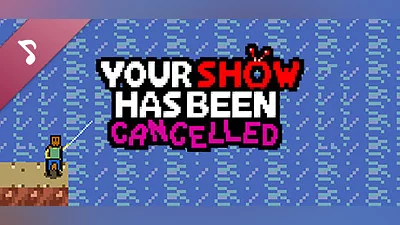 Сборник Your Show Has Been Cancelled Original Soundtrack
