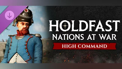 Сборник Holdfast: Nations At War - High Command