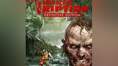 Dead Island: Riptide Definitive Edition (Ключ Steam | РФ+СНГ)