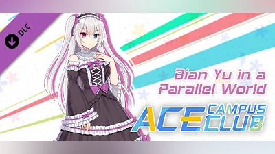 Ace Campus Club: Bian Yu in a Parallel World