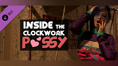 Inside the Clockwork Pussy