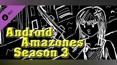 Android Amazones - Season 3