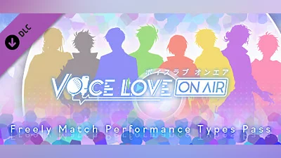 Voice Love on Air - Freely Match Performance Types Pass