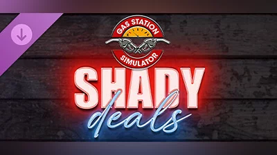 Gas Station Simulator - Shady Deals DLC