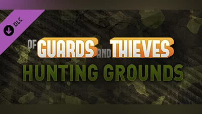 Of Guards and Thieves - Hunting Grounds