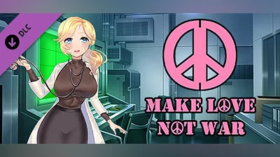 Make Love Not War - 18+ Content