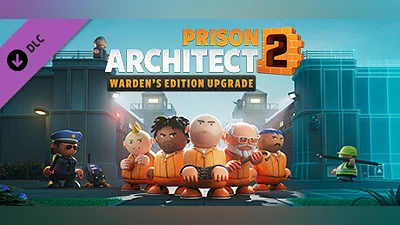Prison Architect 2 - Warden's Edition Upgrade