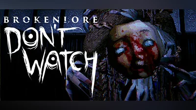 Сборник BrokenLore: DON'T WATCH DEMO