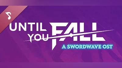 Сборник Until You Fall - A Swordwave OST