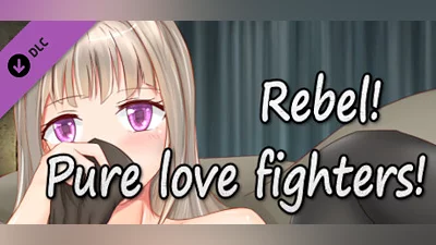 Сборник Rebel! Pure love fighters!-Free 18+ DLC