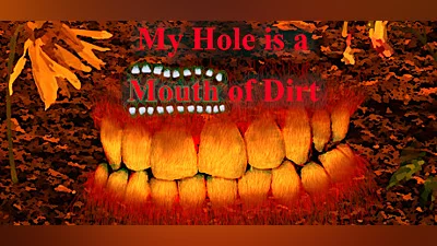 Сборник My Hole is a Mouth of Dirt
