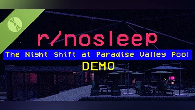 Сборник r/nosleep: The Night Shift at Paradise Valley Pool Demo