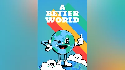 A Better World