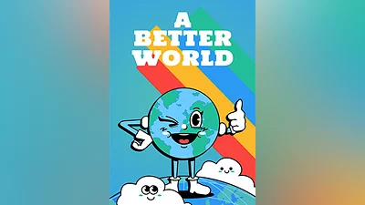 A Better World