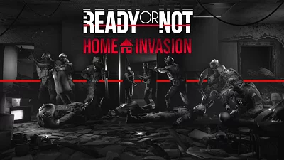 Ready or Not: Home Invasion