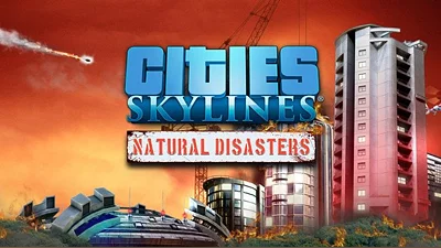 Cities: Skylines - Natural Disasters (Steam)