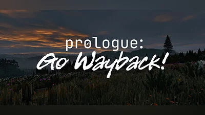 Prologue: Go Wayback!