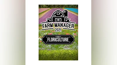 (DLC) Farm Manager 2021 - Floriculture DLC (STEAM Ключ)