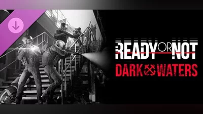 Ready or Not: Dark Waters
