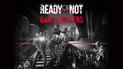 Ready or Not: Dark Waters (Steam)