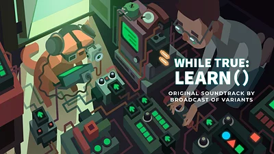 while True: learn() - Original Soundtrack by Broadcast Of Variants