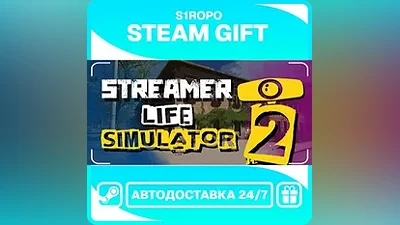 Streamer Life Simulator 2 / STEAM / АВТОВЫДАЧА