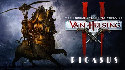 The Incredible Adventures of Van Helsing II: Pigasus (Steam)
