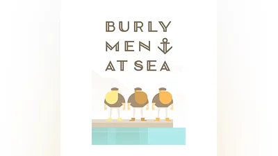 Burly Men at Sea (STEAM Ключ) Все страны