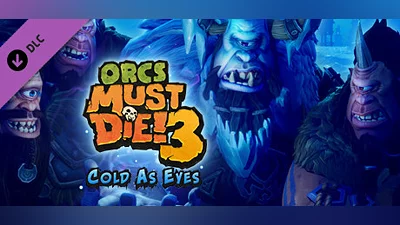 Orcs Must Die! 3 cold as eyes на steam за 73