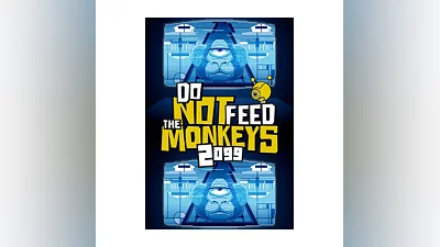 Do Not Feed the Monkeys 2099 (Steam/WW)